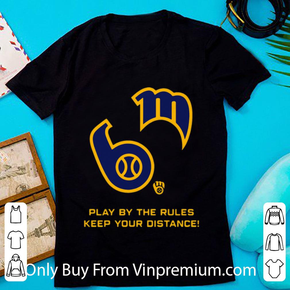 Pretty 6 Feet Play By The Rules Keep Your Distance shirt