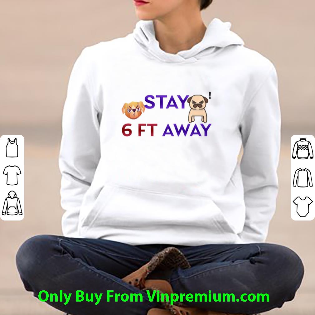 5850217e great bulldog stay 6 feet away covid 19 shirt 4 - Great Bulldog Stay 6 Feet Away Covid-19 shirt