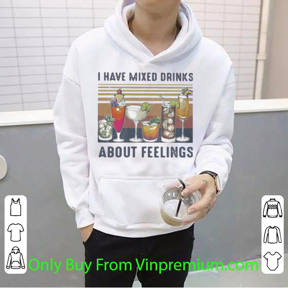 63fc6233 premium vintage i have mixed drinks about feelings shirt 4 - Premium Vintage I Have Mixed Drinks About Feelings shirt