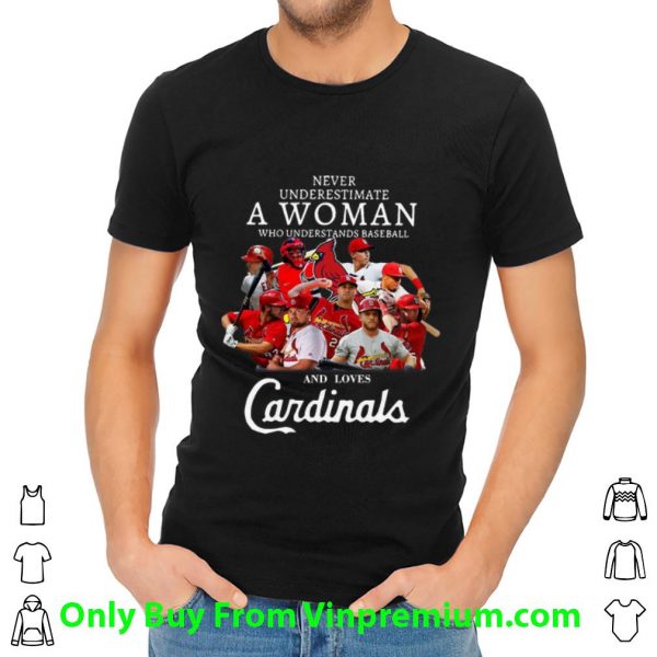 Great Never Underestimate A Woman Who Understands Baseball And Loves Cardinals shirt