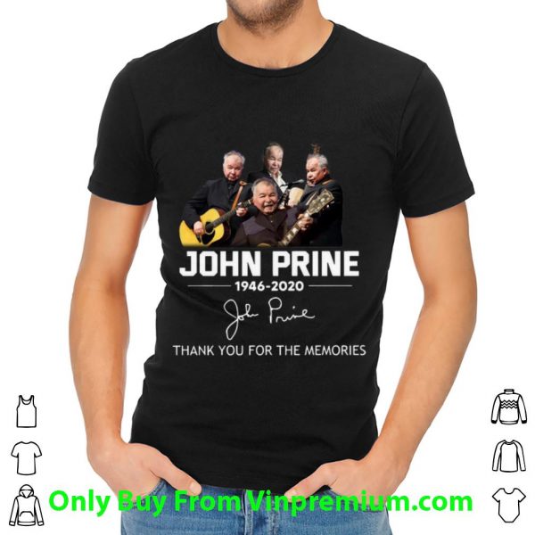 Nice John Prine 1946 2020 Thank You For The Memories Signature shirt