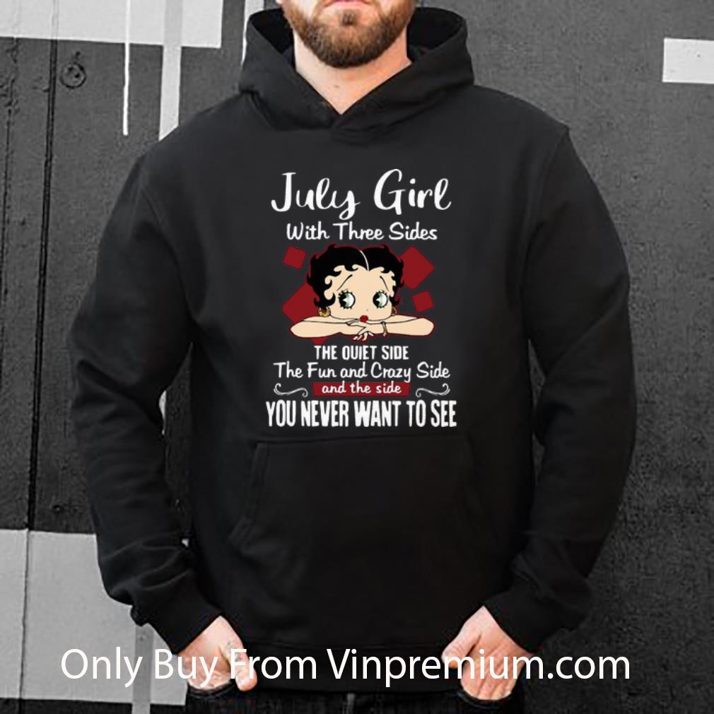 Great Betty Boop July Girl With Three Sides And The Side You Never Want To See shirt 4 - Great Betty Boop July Girl With Three Sides And The Side You Never Want To See shirt