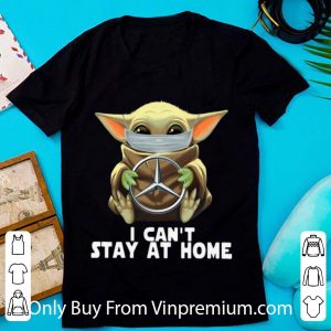 Pretty Star Wars Baby Yoda Mask Hug Mercedes I Can’t Stay At Home shirt