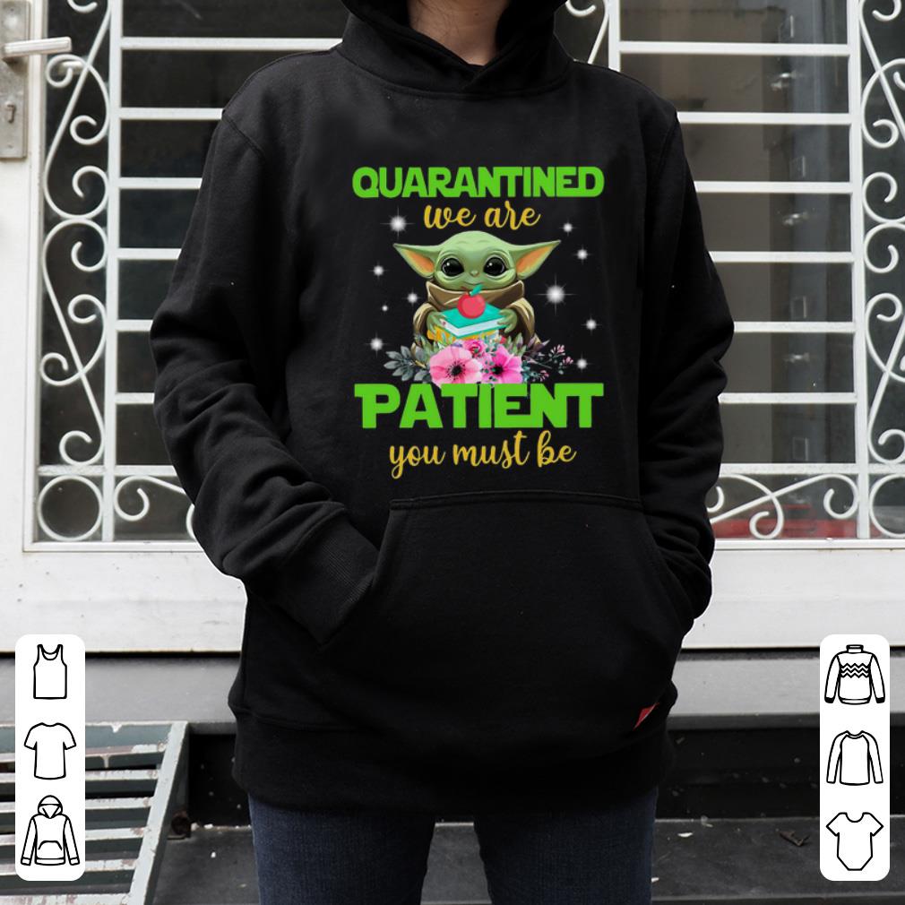 Top Baby Yoda Book And Apple Quarantined We Are Patient You Must Be shirt 4 - Top Baby Yoda Book And Apple Quarantined We Are Patient You Must Be shirt