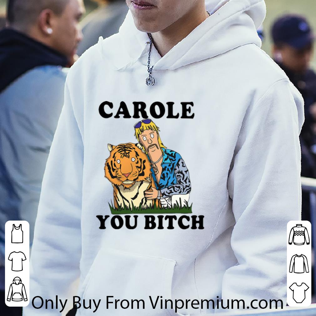 a15fa967 nice tiger king joe exotic carole you bitch shirt 4 - Nice Tiger King Joe Exotic Carole You Bitch shirt