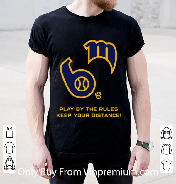 Pretty 6 Feet Play By The Rules Keep Your Distance shirt