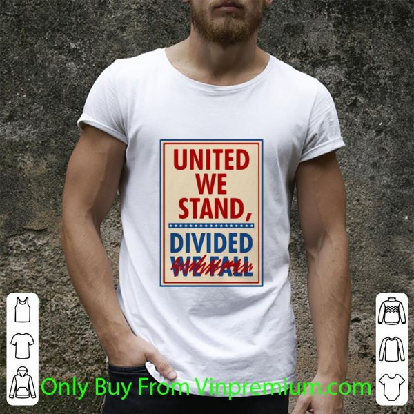 Great United We Stand The Late Show With Stephen Colbert shirt