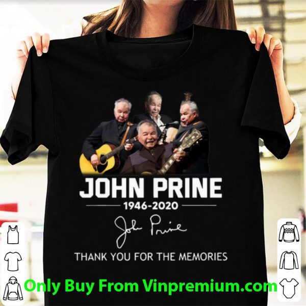 Nice John Prine 1946 2020 Thank You For The Memories Signature shirt
