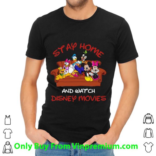 Hot Mickey And Friends Stay Home And Watch Disney Movie shirt
