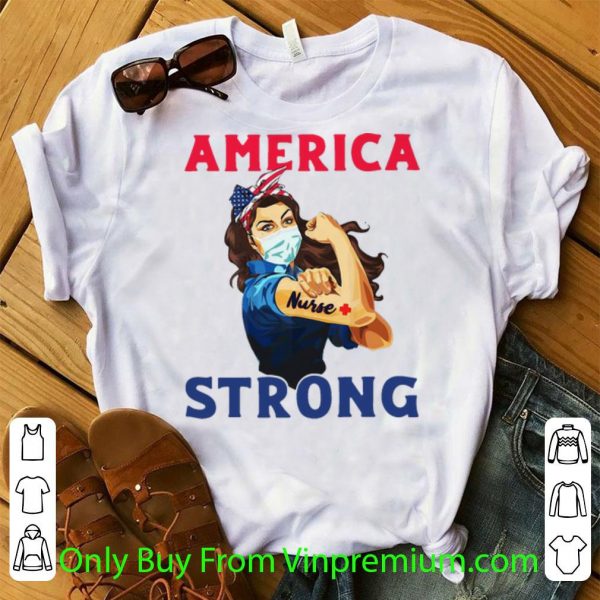 Great Strong Girl Face Mask Nurse America Strong shirt