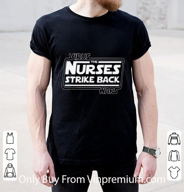 Official Star Wars Virus The Nurses Strike Back Wars shirt