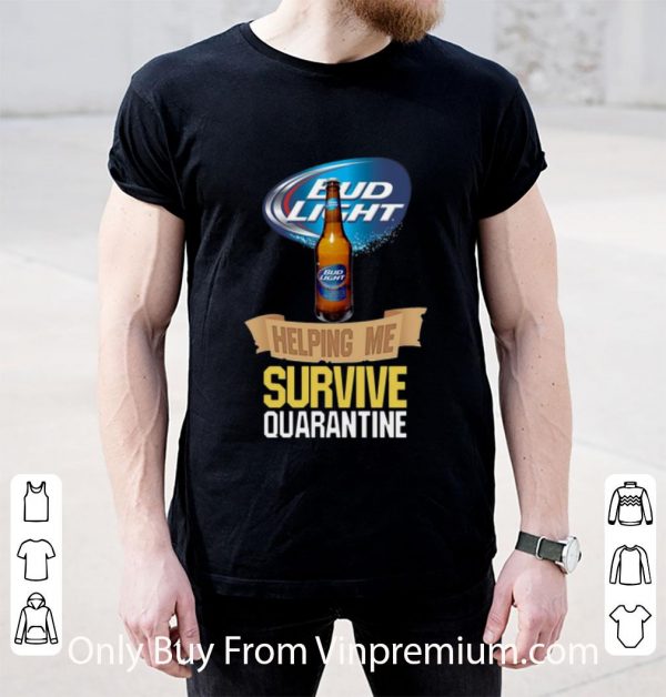 Official Bud Light Helping Me Survive Quarantine shirt