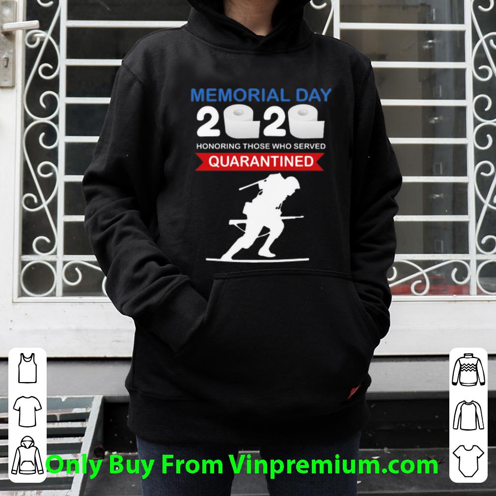 dc80665b official memorial day 2020 honoring those who served quarantine covid 19 shirt 4 - Official Memorial Day 2020 Honoring Those Who Served #Quarantine Covid-19 shirt