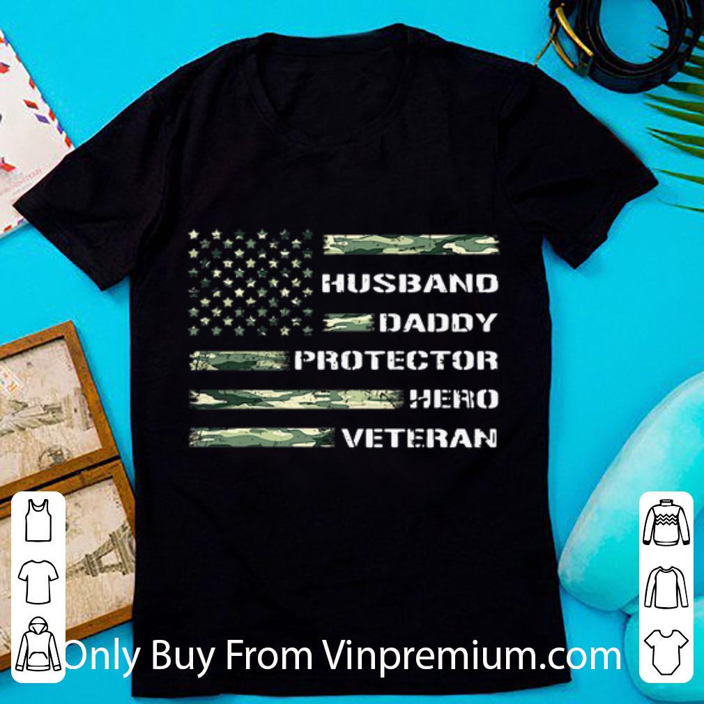 Hot Husband Daddy Protector Hero Veteran American Flag shirt
