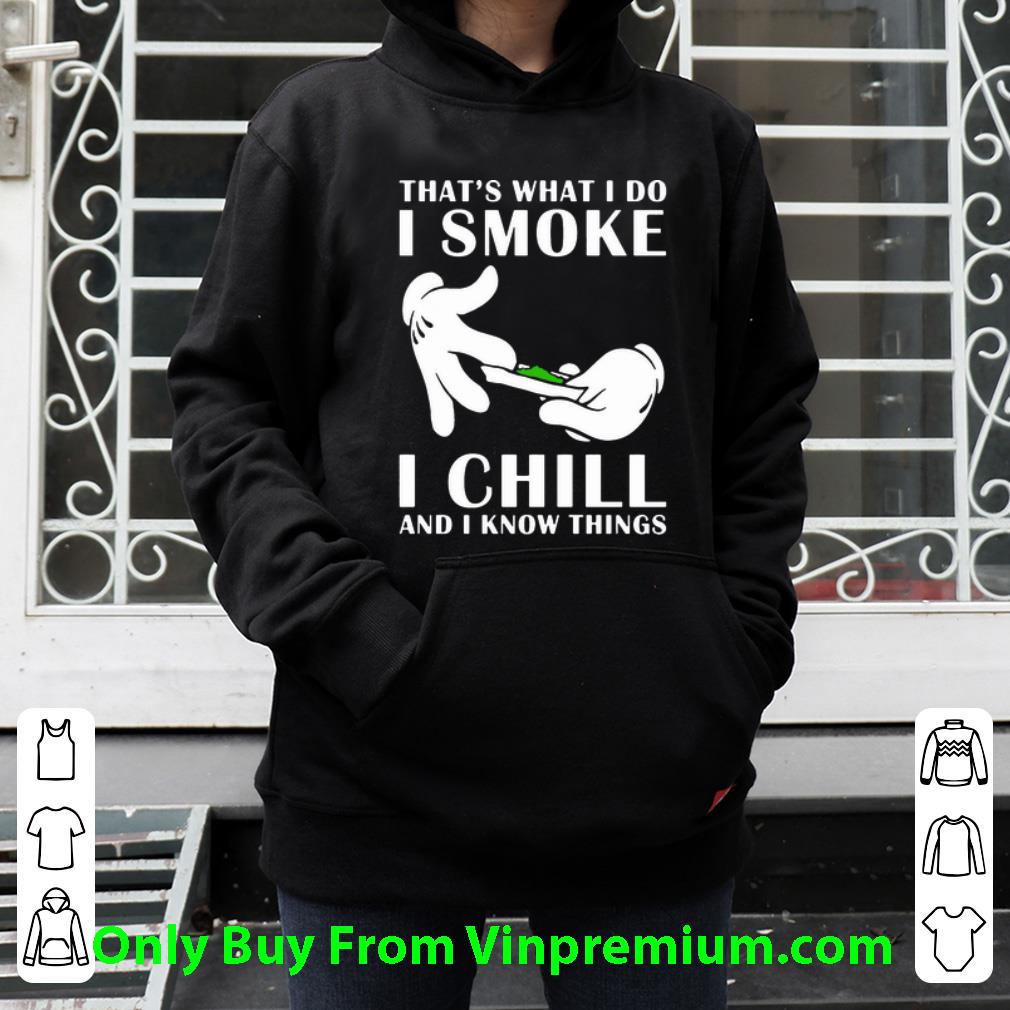 03c8ffc4 premium mickey mouse that s what i do i smoke i chill and i know things shirt 4 - Premium Mickey Mouse That’s What I Do I Smoke I Chill And I Know Things shirt