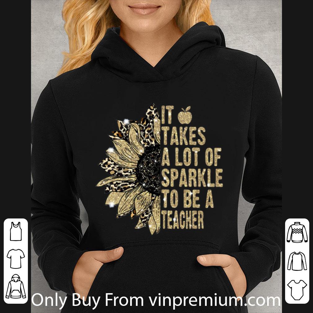12f4fdc0 hot it takes a lot of sparkle to be a teacher sunflower shirt 4 - Hot It Takes A Lot Of Sparkle To Be A Teacher Sunflower shirt