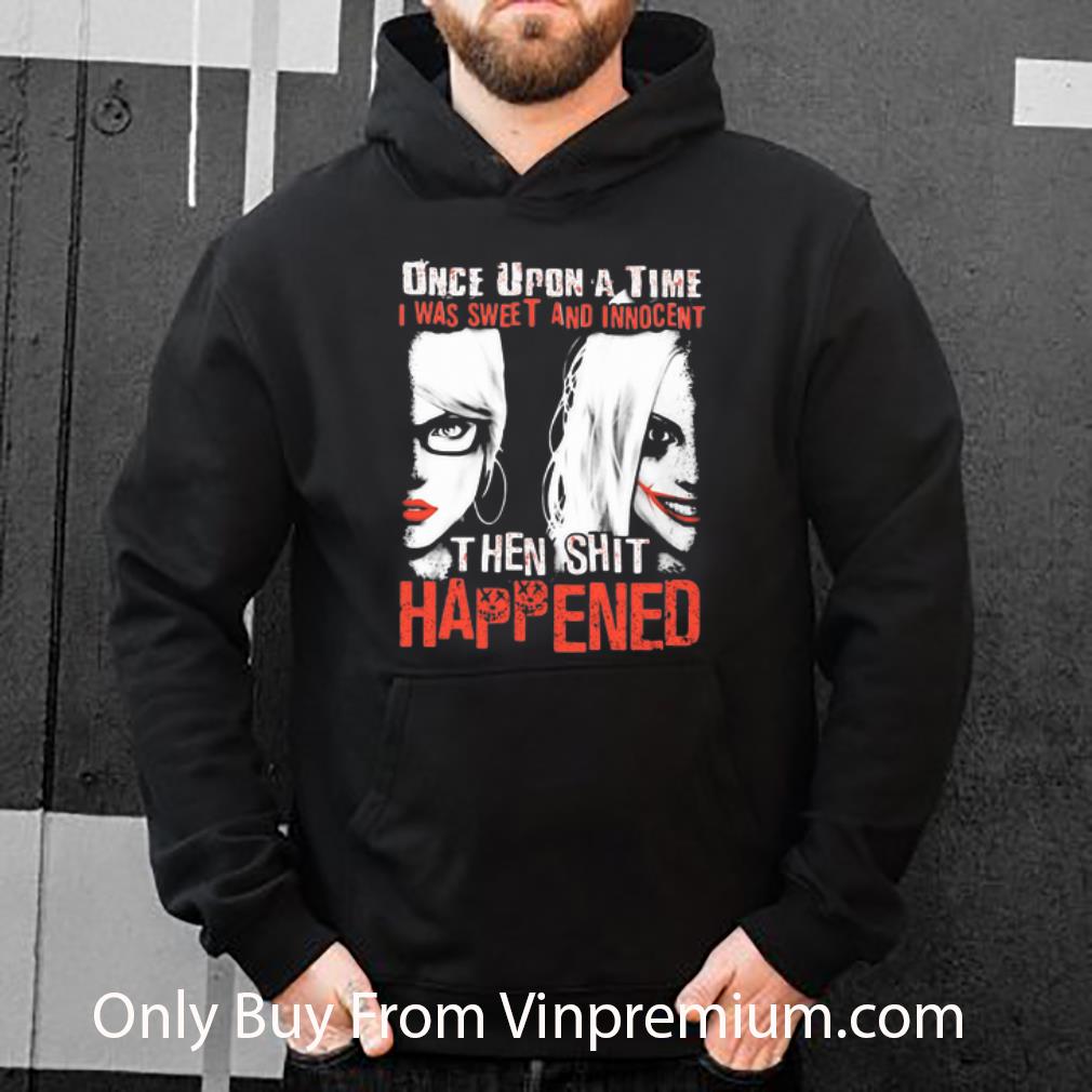 15ec7f69 premium harley quinn once upon a time i was sweet and innocent then shit happened shirt 4 - Premium Harley Quinn Once Upon A Time I Was Sweet And Innocent Then Shit Happened shirt