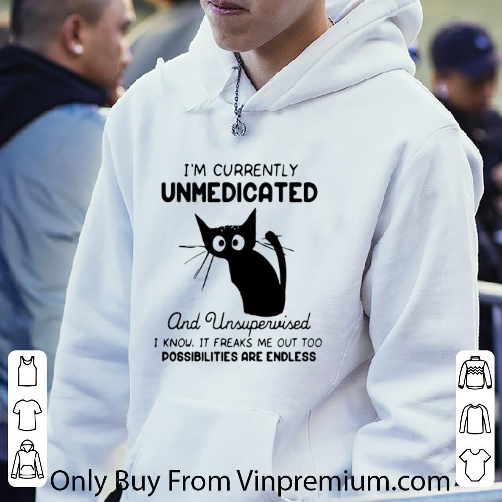 32d5147b pretty i m currently unmedicated and unsupervised possibilites are endless shirt 4 - Pretty I’m Currently Unmedicated And Unsupervised Possibilites Are Endless shirt