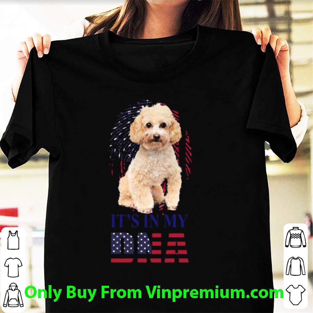 Top It’s In My Dna Poodle Independence Day Dog Lovers shirt