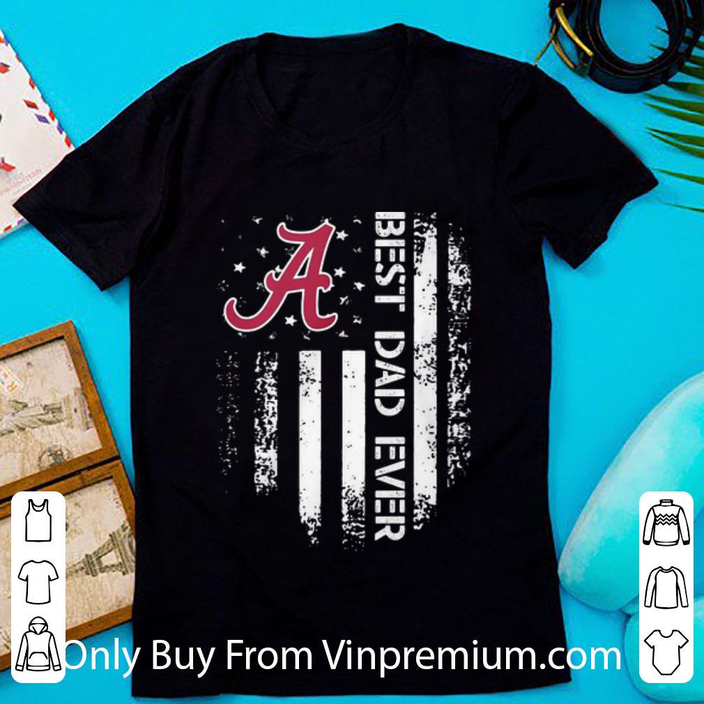 Great Alabama Crimson Tide Best Dad Ever American Flag Father's Day shirt