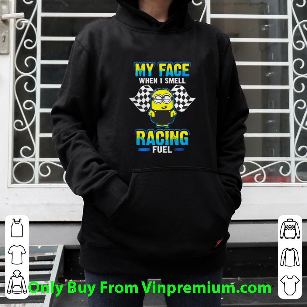 4ea8c978 original my face when i smell racing fuel version minions shirt 4 - Original My Face When I Smell Racing Fuel Version Minions shirt