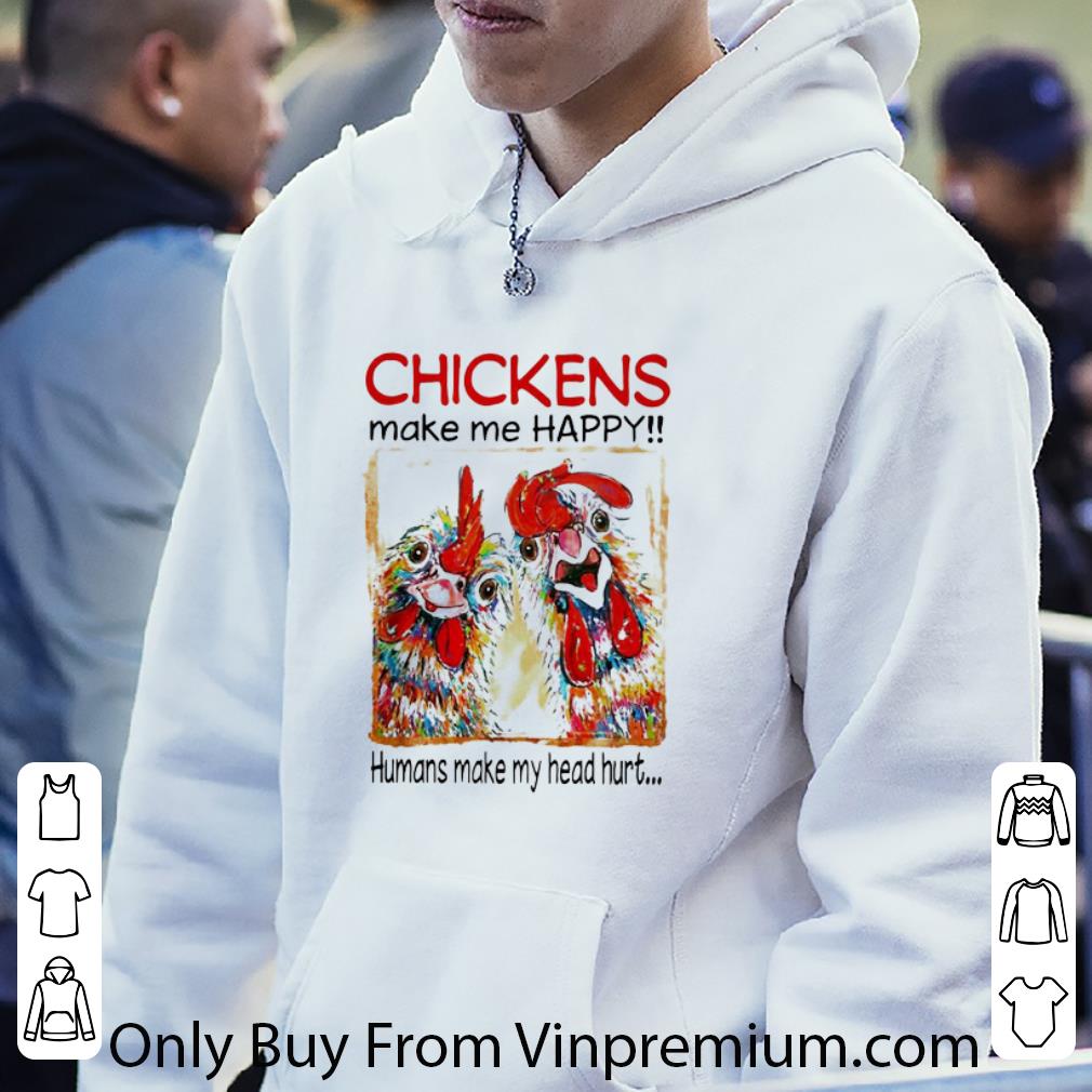 78d1d48c original chickens make me happy humans make my head hurt shirt 4 - Original Chickens Make Me Happy Humans Make My Head Hurt shirt