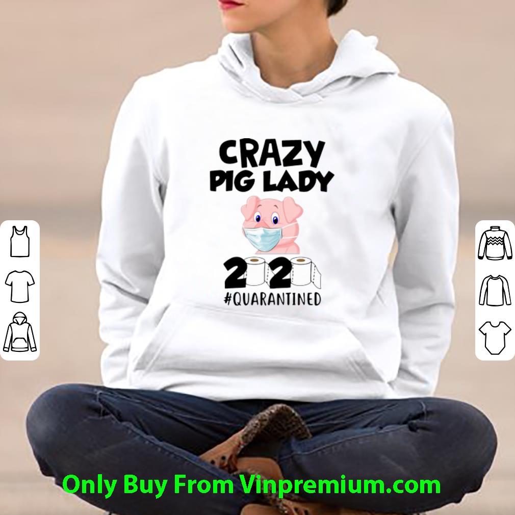 7c39a98f top crazy pig lady 2020 quarantined covid 19 shirt 4 - Top Crazy Pig Lady 2020 Quarantined Covid-19 shirt