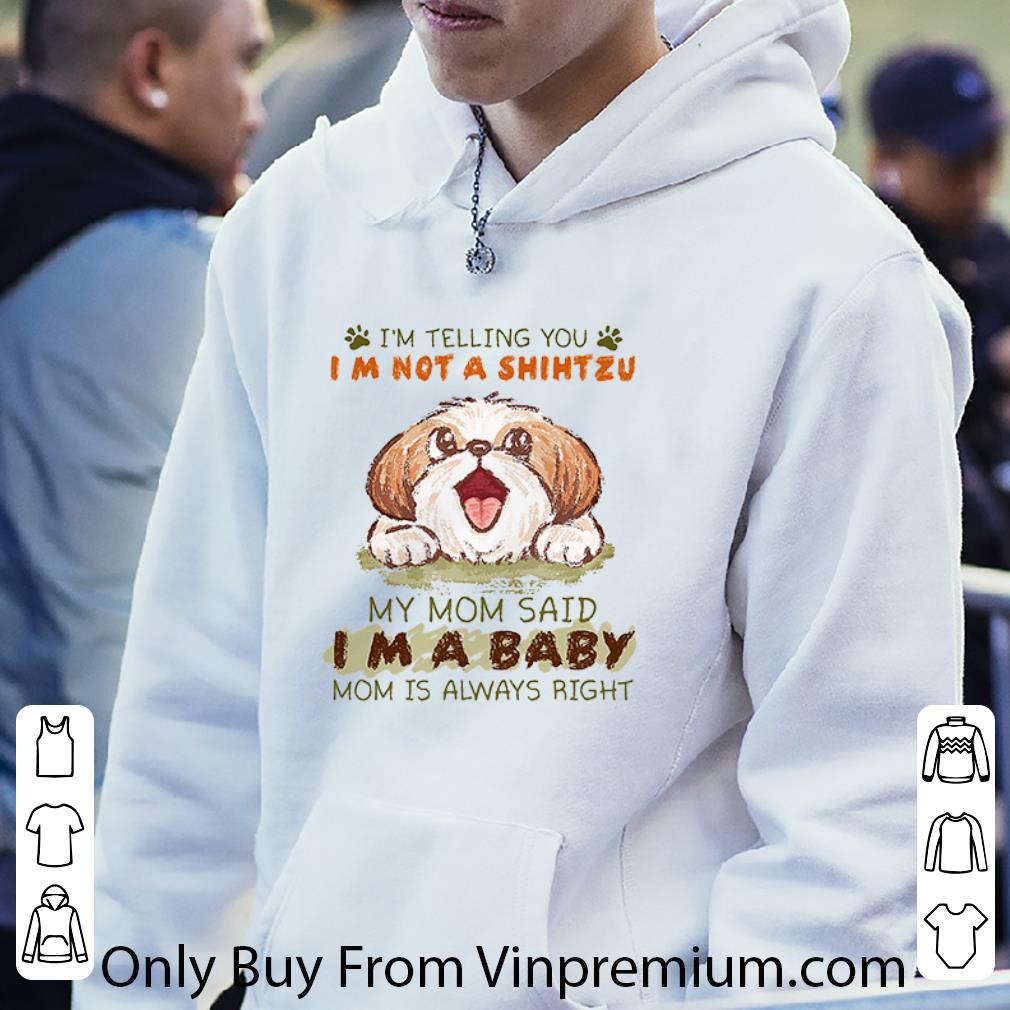 7db1e030 official my mom said i m a baby mom i m not telling you a shihtzu shirt 4 - Official My Mom Said I’m A Baby Mom I’m Not Telling You A Shihtzu shirt