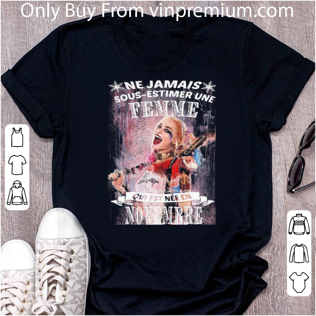 Great Harley Quinn Unterschatze Niemals Eine Frau Die Im November shirt