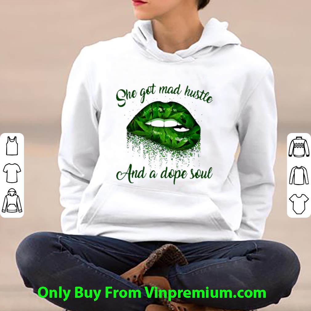b0a4f7ec nice lips cannabis she got mad hustle and a dope soul shirt 4 - Nice Lips Cannabis She Got Mad Hustle And A Dope Soul shirt