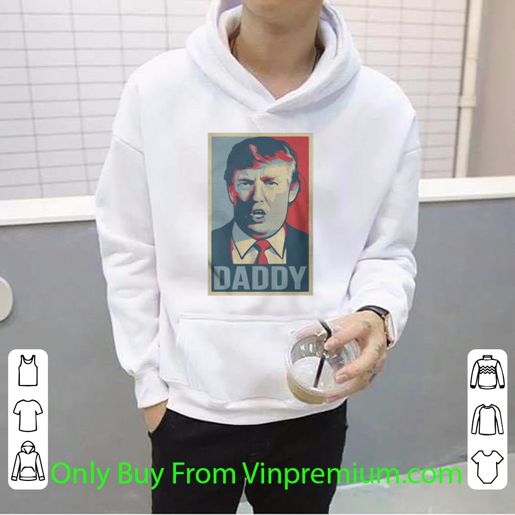 c47ce171 hot donald trump daddy poster shirt 4 - Hot Donald Trump Daddy Poster shirt