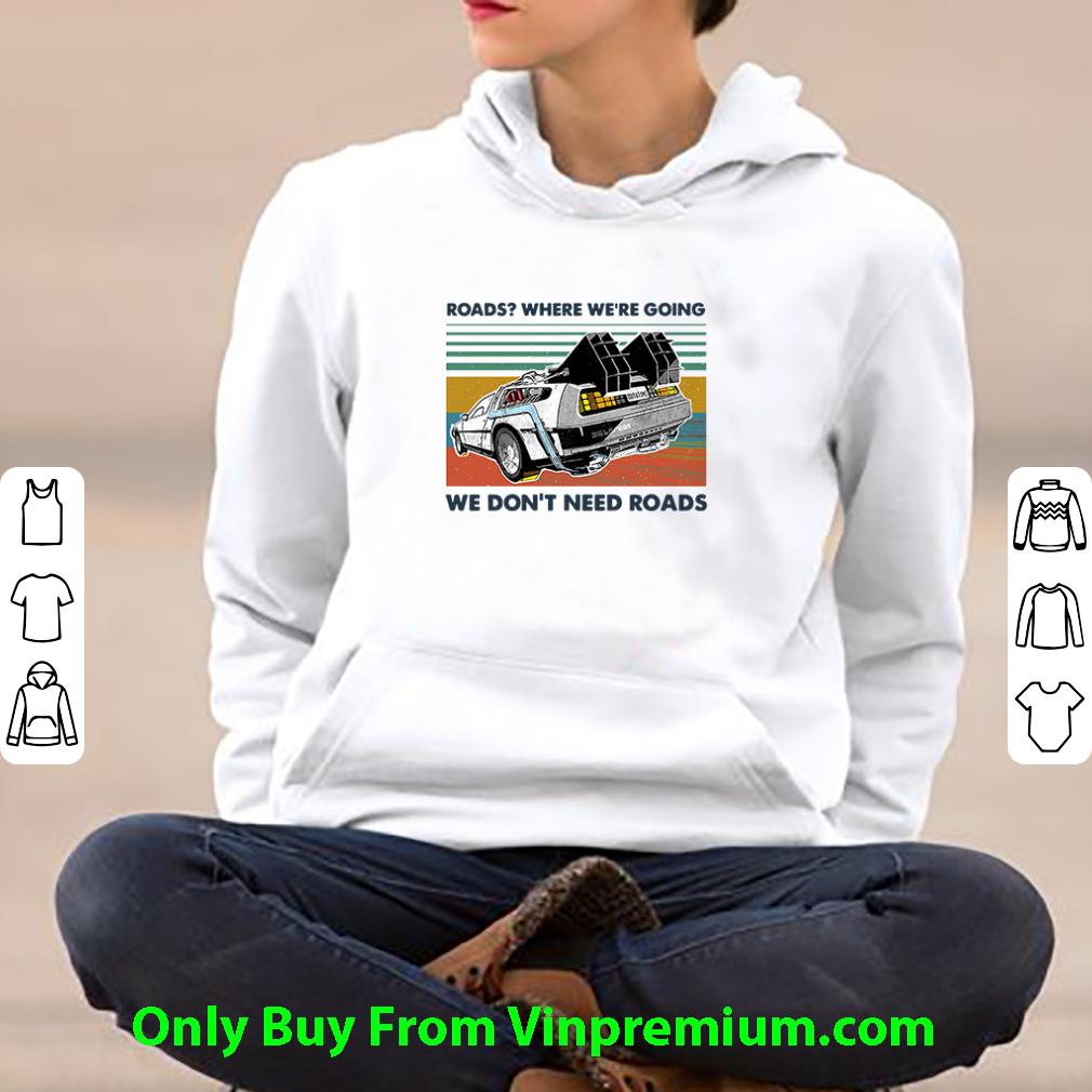 cac5e3b0 original vintage roads where we re going we don t need roads shirt 4 - Original Vintage Roads Where We’re Going We Don’t Need Roads shirt