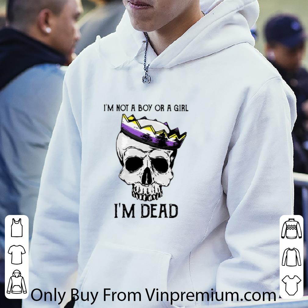 d7ac4d35 pretty skull i m not a boy or a girl i m dead shirt 4 - Pretty Skull I’m Not A Boy Or A Girl I’m Dead shirt