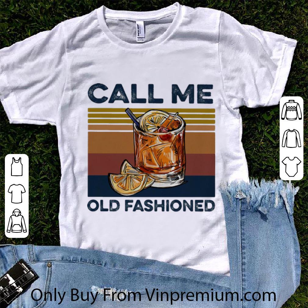 Pretty Vintage Whiskey Call Me Old Fashioned shirt