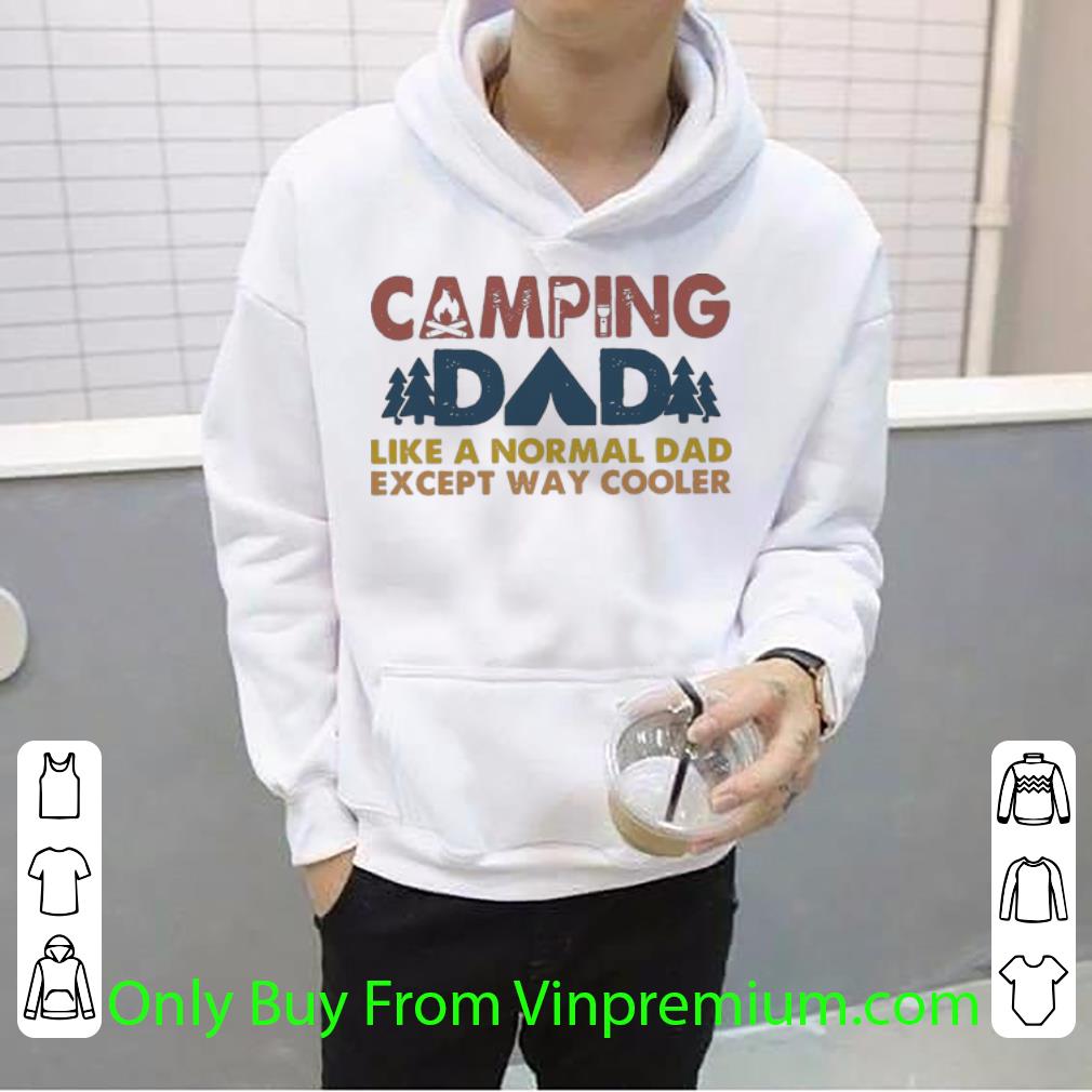 1560de3f official vintage camping dad like a normal dad except way cooler shirt 4 - Official Vintage Camping Dad Like A Normal Dad Except Way Cooler shirt