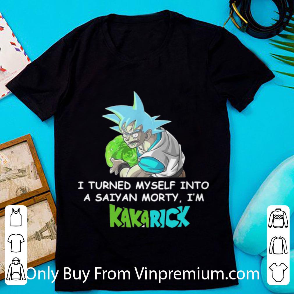 Official Kamehameha Goku I Turned Myself Into A Saiyan Morty I’m Kakarick shirt