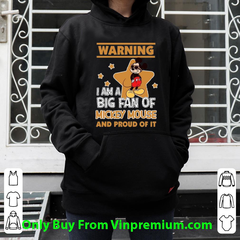 46b857ac awesome warning i am a big fan of mickey mouse and proud of it shirt 4 - Awesome Warning I Am A Big Fan Of Mickey Mouse And Proud Of It shirt