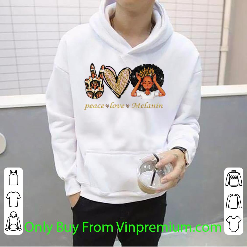 653d7ca8 great peace love melanin black girl shirt 4 - Great Peace Love Melanin Black Girl shirt