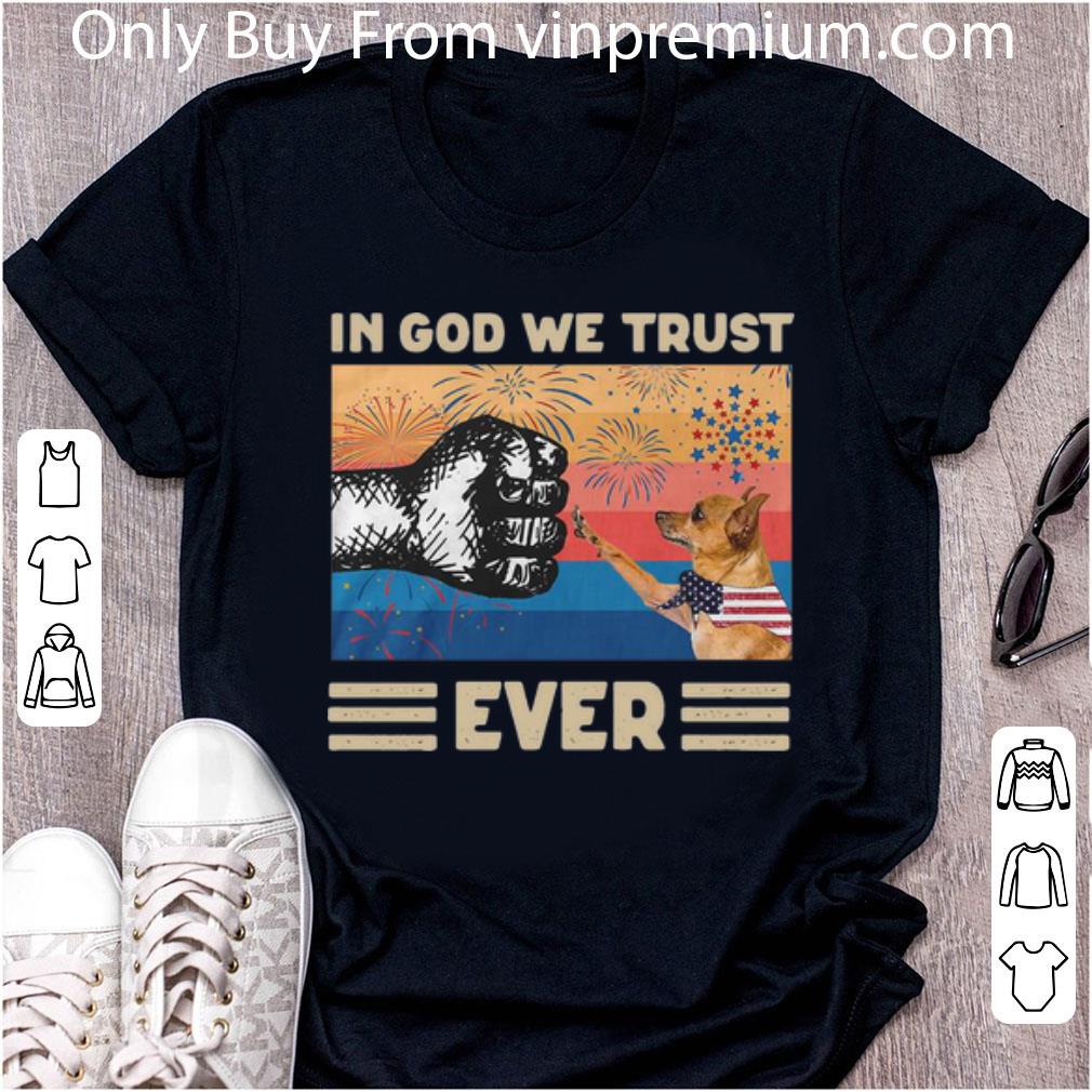 Awesome Vintage Chihuahua In God We Trust Ever 4th Of July American Flag shirt