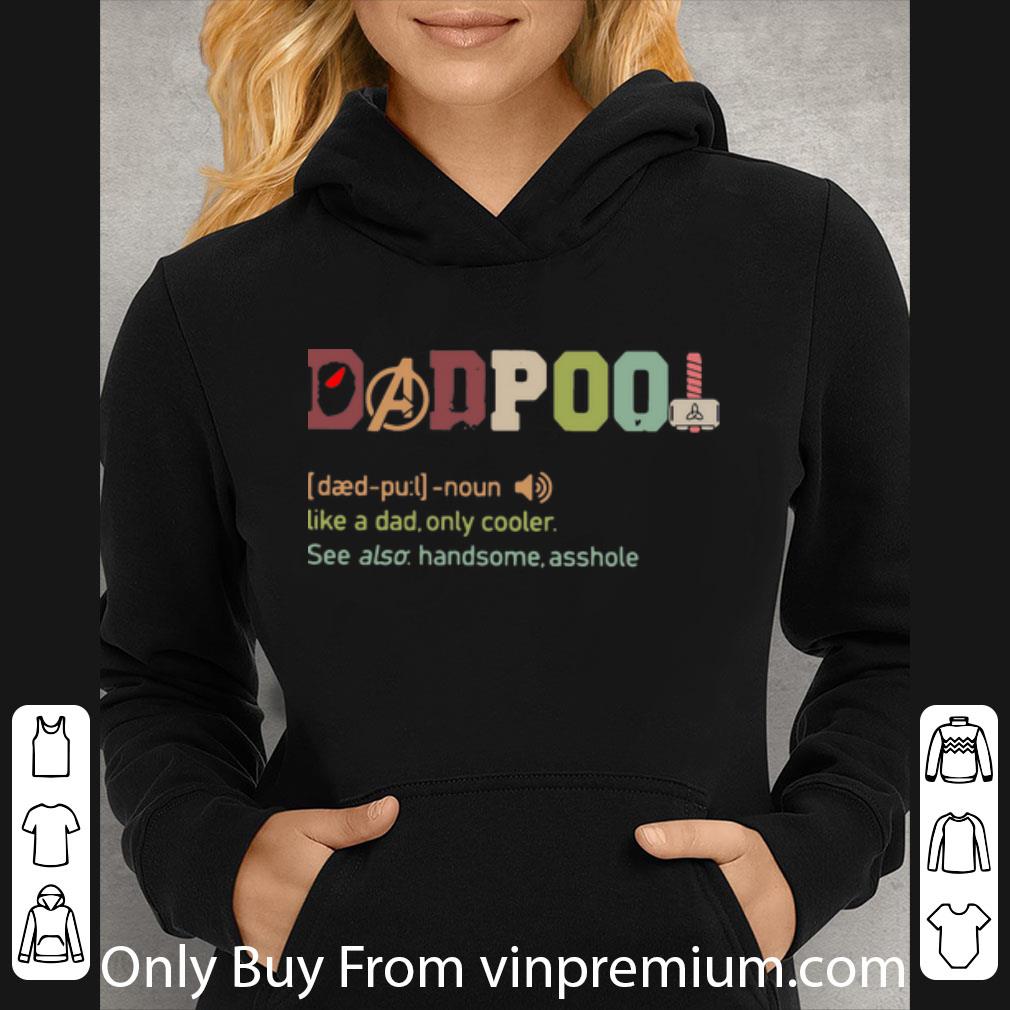 73d56bb4 awesome dadpool definition like a dad only cooler see also handsome asshole shirt 4 - Awesome Dadpool Definition Like A Dad Only Cooler See Also Handsome Asshole shirt