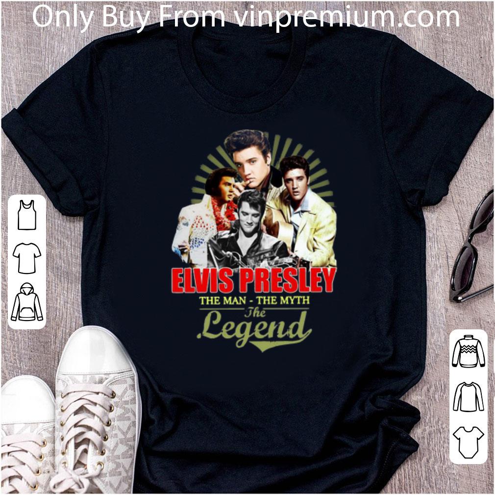 Top Elvis Presley The Man The Myth The Legend shirt