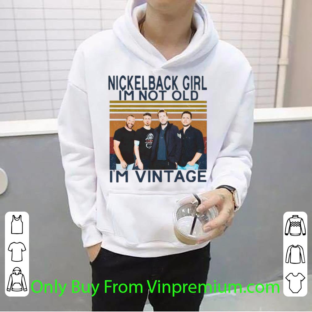 87238479 awesome vintage nickelback girl i m not old i m vintage shirt 4 - Awesome Vintage Nickelback Girl I'm Not Old I'm Vintage shirt