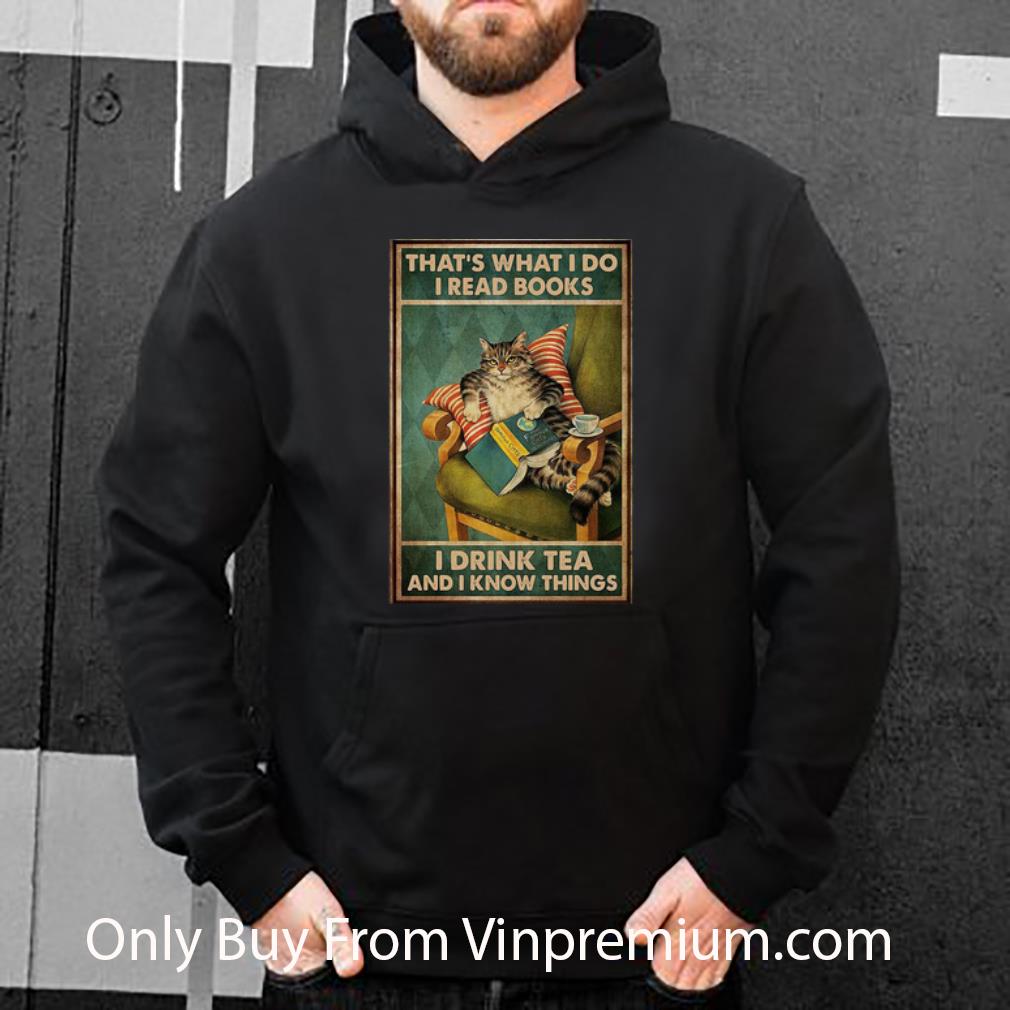 8c290114 top cat that s what i do i read books i drink tea and i know things shirt 4 - Top Cat That’s What I Do I Read Books I Drink Tea And I Know Things shirt
