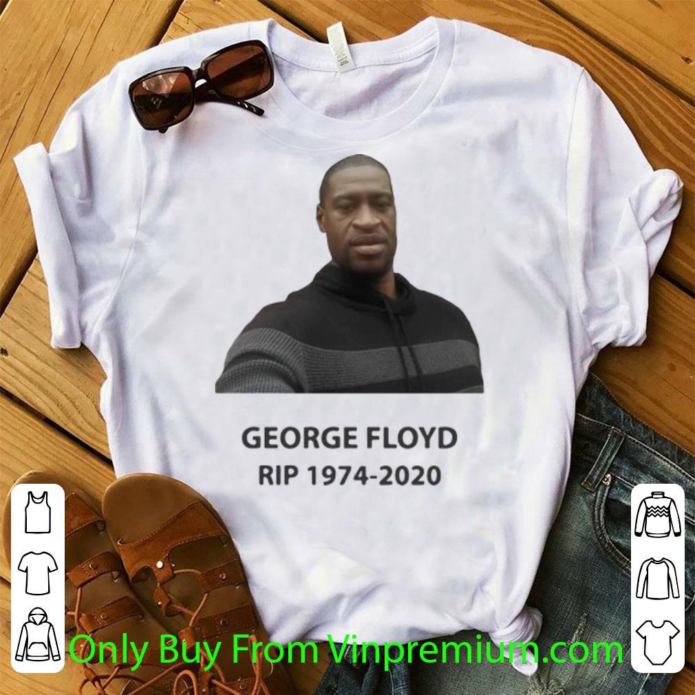 Nice RIP George Floyd 1974-2020 shirt