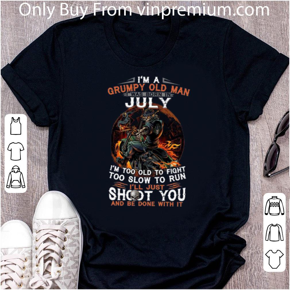 Premium I'm A Frumpy Old Man I Was Born In July I'll Just Shoot You shirt
