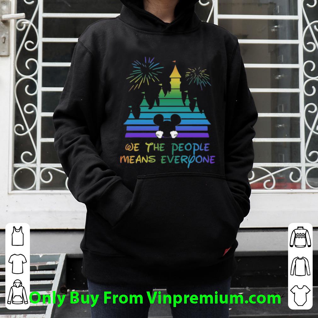 b46eb96c great disney mickey mouse we the people means everyone shirt 4 - Great Disney Mickey Mouse We The People Means Everyone shirt