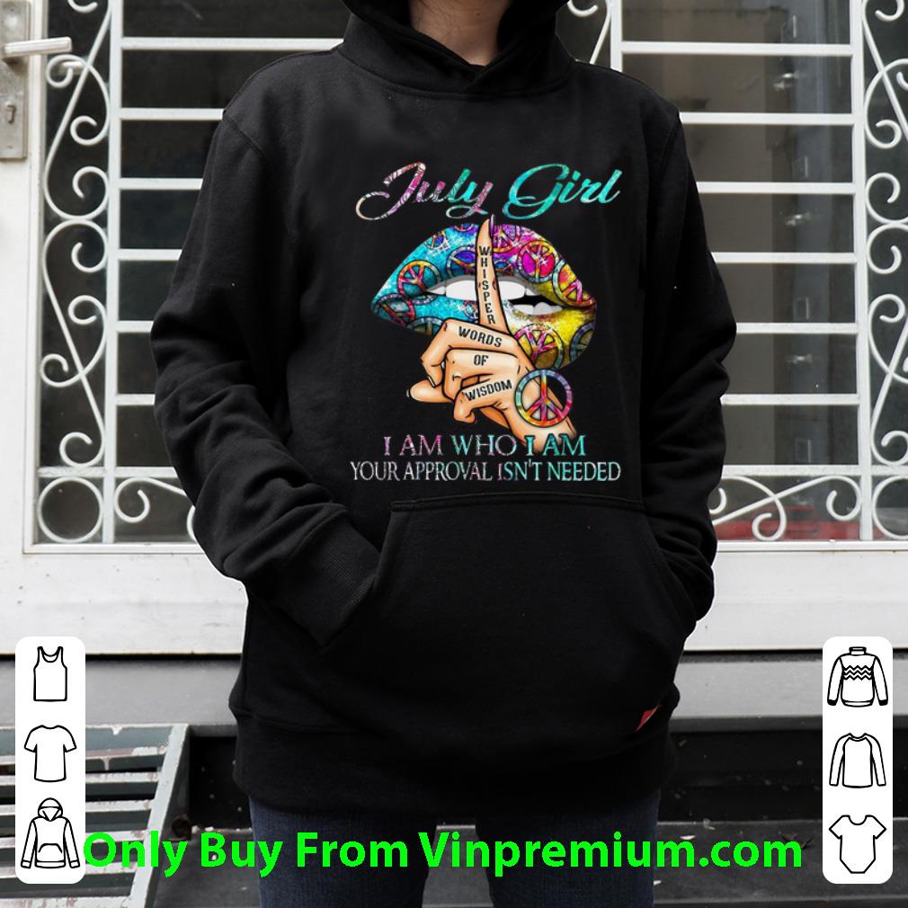 de364c22 hot july girl i am who i am your approval isn t needed peace lip shirt 4 - Hot July Girl I Am Who I Am Your Approval Isn't Needed Peace Lip shirt