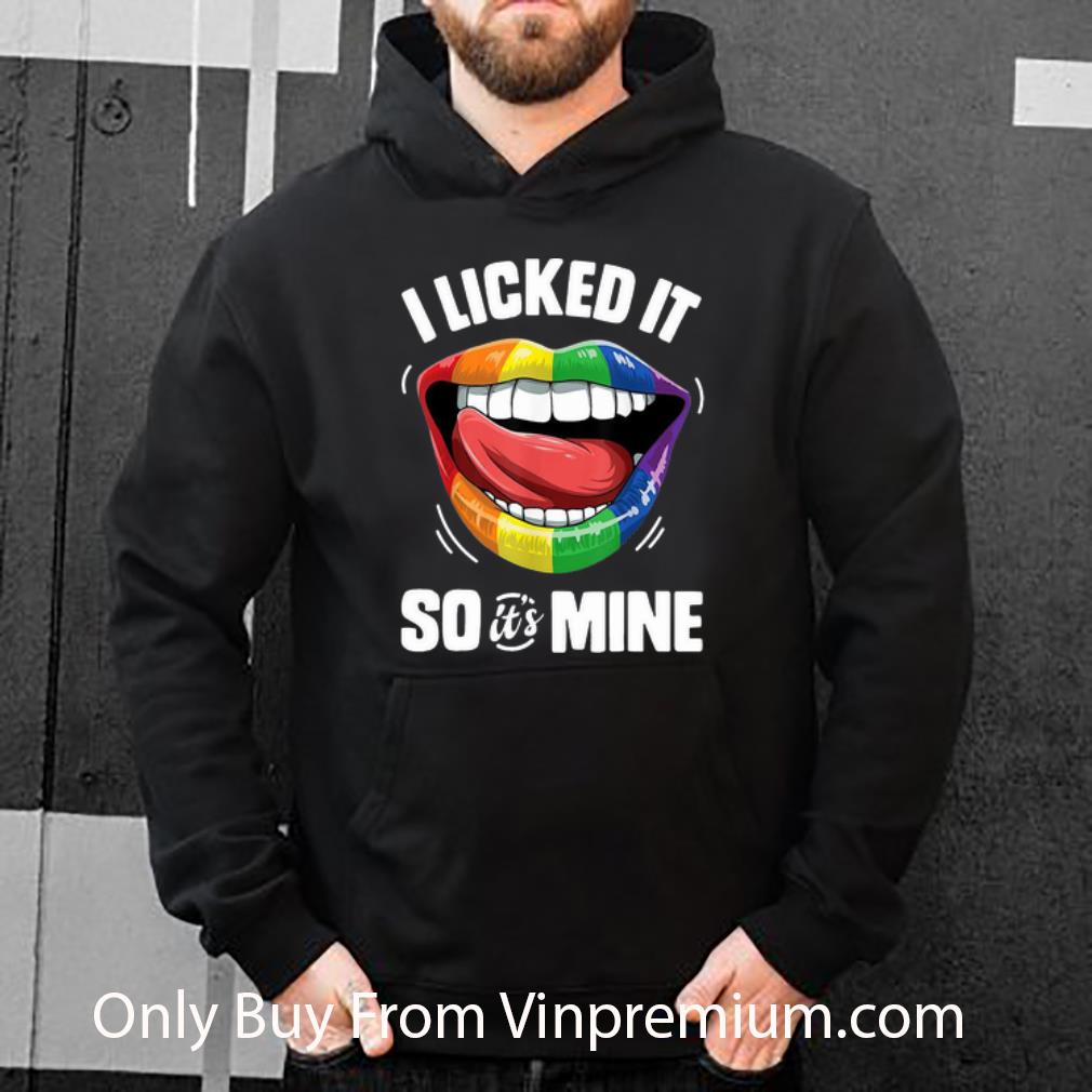 e106daa0 great i licked it so it s mine lbgt mouth shirt 4 - Great I Licked It So It's Mine LBGT Mouth shirt