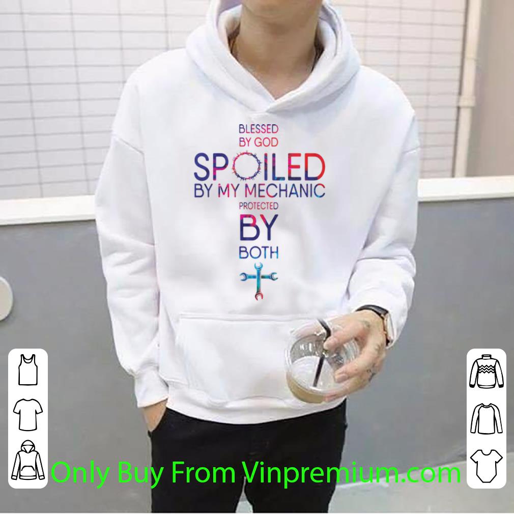 02bb7bdf nice blessed by god spoiled by my mechanic protected by both cross shirt 4 - Nice Blessed By God Spoiled By My Mechanic Protected By Both Cross shirt