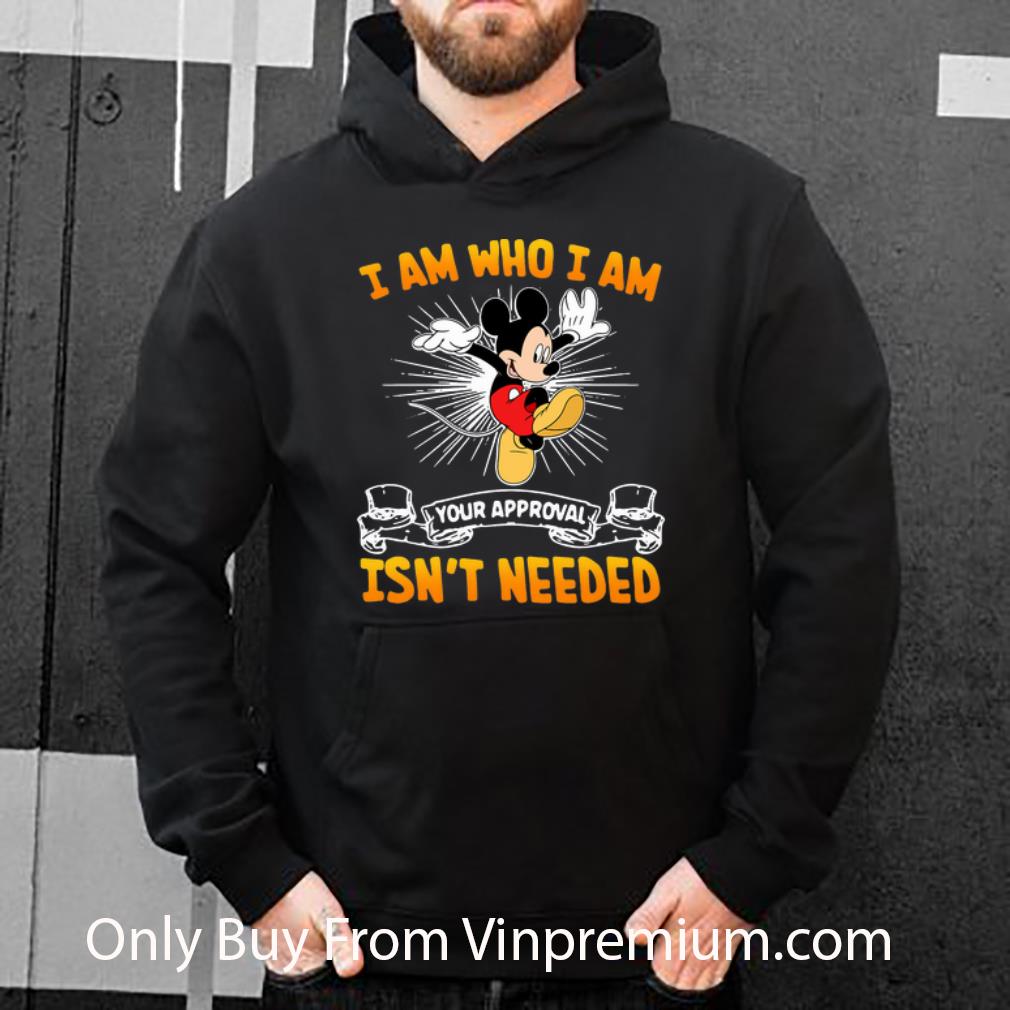 4bcf1aed original disney mickey mouse i am who i am your approval isn t needed shirt 4 - Original Disney Mickey Mouse I Am Who I Am Your Approval Isn’t Needed shirt